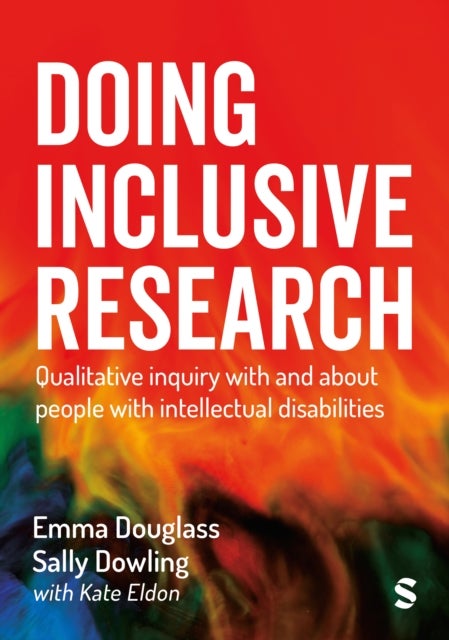 Doing Accessible and Inclusive Research - Qualitative Inquiry With and About People with Intellectual Disabilities
