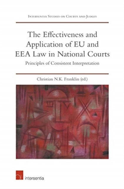 The Effectiveness and Application of EU and EEA Law in National Courts - Principles of Consistent Interpretation