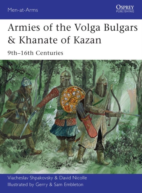 Armies of the Volga Bulgars & Khanate of Kazan - 9th–16th centuries