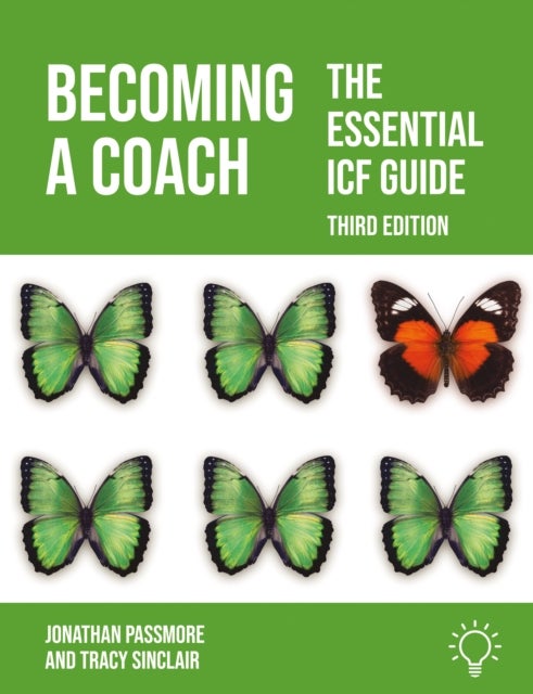 Becoming a Coach - The Essential ICF Guide, Third Edition