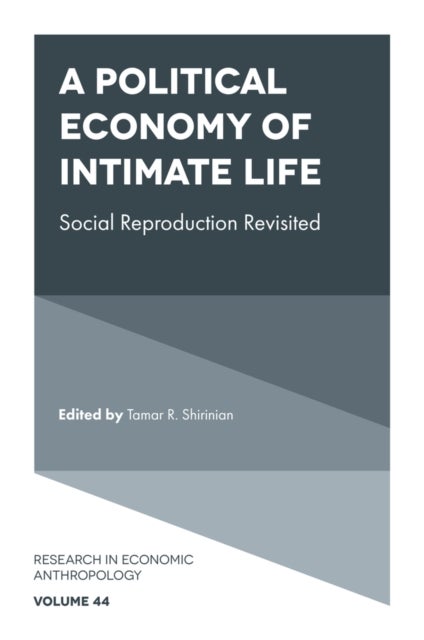 A Political Economy of Intimate Life - Social Reproduction Revisited