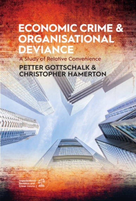 Economic Crime and Organisational Deviance
