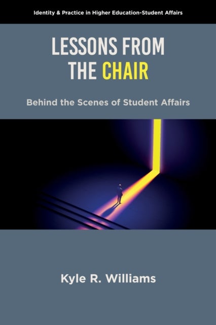 Lessons from the Chair - Behind the Scenes of Student Affairs
