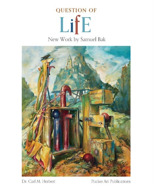 Question of Life - New Work by Samuel Bak