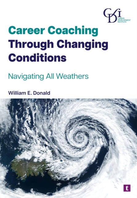 Career Coaching Through Changing Conditions - Navigating All Weathers
