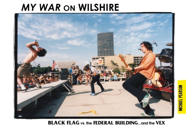 My War On Wilshire - Black Flag vs. the Federal Building?and the Vex