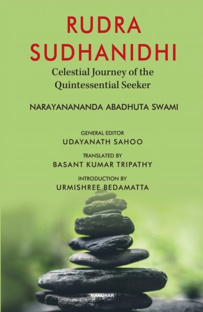 Rudra Sudhanidhi - Celestial Journey of the Quintessential Seeker
