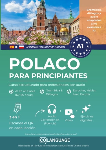Aprender polaco A1 para principiantes. Curso estructurado para profesionales con audio - Aprender polaco paso a paso a nivel A1. Dialogos, gramatica y una app digital. Ideal para...