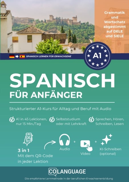 Spanisch lernen fur Anfanger: Strukturierter A1-Kurs fur Alltag und Beruf mit Audio - Schritt-fur-Schritt Spanisch lernen. Selbststudium oder Unterricht. Ideal fur DELE A1. Mit...