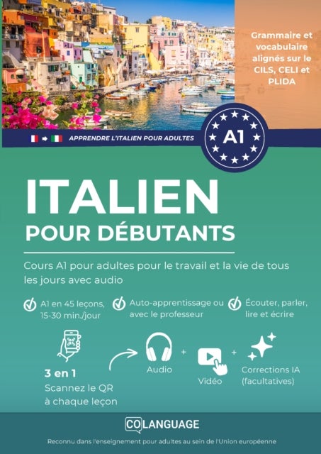 Apprendre l'italien pour debutants : Cours A1 pour adultes pour le travail et la vie de tous les - jours avec audio - Un cours A1 complet avec audio, dialogues et grammaire. Ideal pour la...