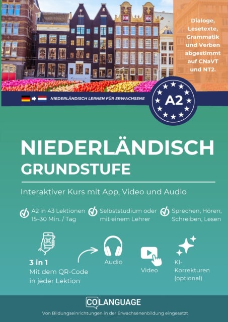 Niederlandisch A2 lernen grundstufe: interaktiver Kurs mit App, Video und Audio - Lerne Niederlandisch A2. Inklusive Dialogen, Ubungen, Grammatik, Audio und Wortschatz. Ideal...