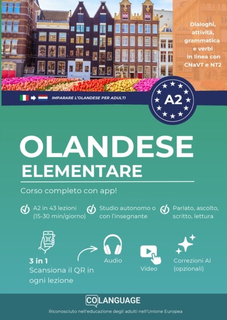 Imparare l'olandese A2 elementare: corso completo con app! - Impara l'olandese livello A2. Corso strutturato con dialoghi, esercizi, audio, video ed...