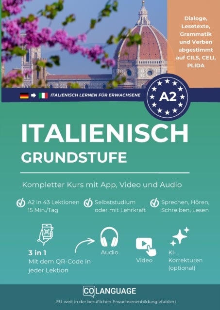 Italienisch A2 lernen Grundstufe: Komplettkurs mit App, Video und Audio - A2 Italienisch lernen mit Dialogen, Grammatik und Audio- und Wortschatzubungen. Optional mit...