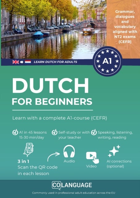 Dutch for beginners: Learn with a complete A1-course (CEFR) - For self-study or classroom usage. Includes dialogues, grammar, audio, translations, and a...