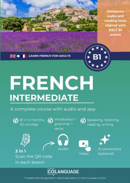 Learn French B1 intermediate. A complete course with audio and app (Learn French for adults) - Learn French B1 with exercises, grammar, audio, vocabulary. Ideal for self-study or classroom...