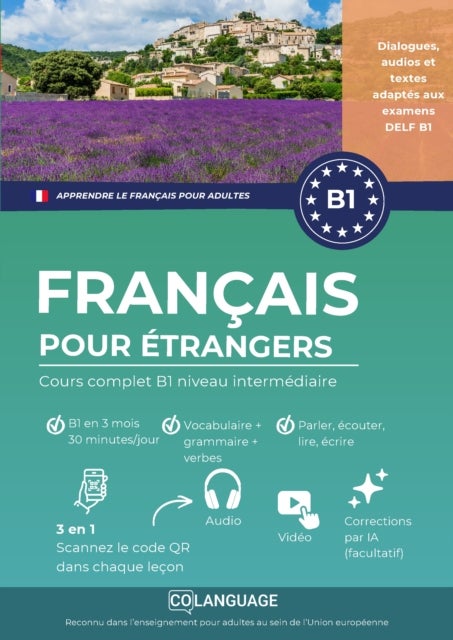 Apprendre le francais pour etrangers. Cours complet B1 niveau intermediaire avec audio et - traductions - Apprendre le francais B1 avec textes, grammaire, exercices et audios. Pour...