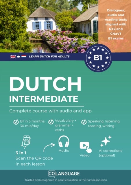Learn Dutch B1 intermediate. Complete course from A2 to B1 (audio included) - Learn Dutch B1 with exercises, grammar, audio, vocabulary. Ideal for self-study or classroom...