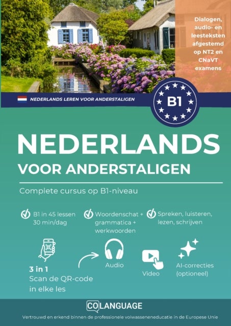 Nederlands B1 leren voor anderstaligen. Een complete cursus (audio, video) - Nederlands leren met dialogen, grammatica, audio, video en oefeningen. Zelfstudie of met een...