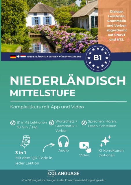 Niederlandisch lernen B1 Mittelstufe. Kompletter Kurs mit App und Video - Niederlandisch B1 lernen mit Dialogen, Grammatik, Ubungen & Audio. Ideal fur Selbststudium...