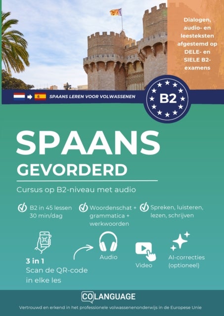 Spaans leren B2 gevorderd. Cursus op B2-niveau met audio - Spaans leren op B2 niveau met dialogen, grammatica, audio, video en oefeningen. Zelfstudie of...