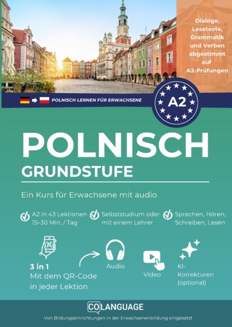 Polnisch lernen A2 Grundstufe. Ein Kurs fur Erwachsene mit audio - Lerne Polnisch auf A2-Niveau mit Aktivitaten, Ubungen sowie Audio- und Videomaterial in einem...