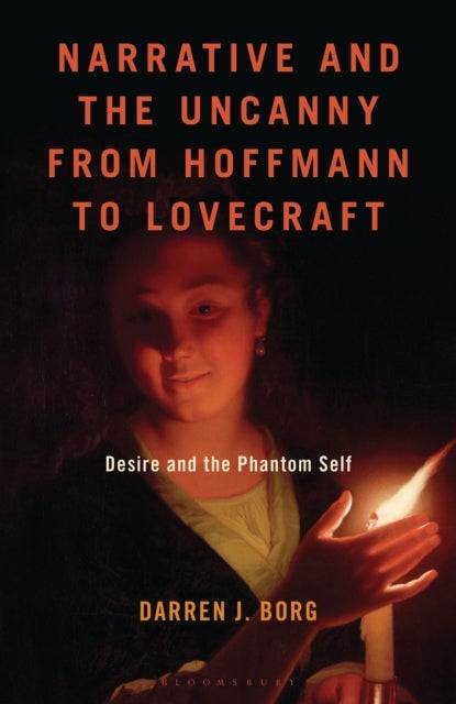 Narrative and the Uncanny from Hoffmann to Lovecraft
