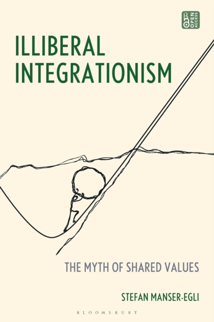 Illiberal Integrationism - The Myth of Shared Values