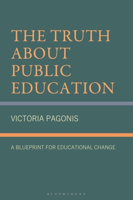 The Truth About Public Education - A Blueprint for Educational Change