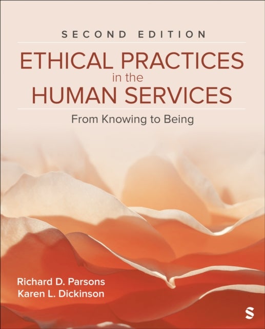 Ethical Practice in the Human Services - From Knowing to Being