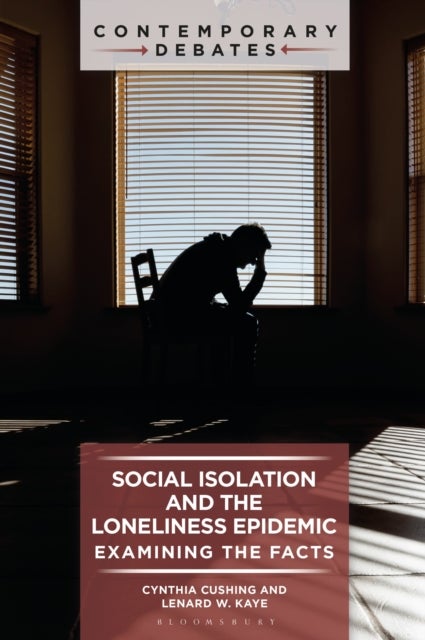 Social Isolation and the Loneliness Epidemic - Examining the Facts