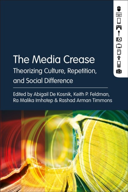 The Media Crease - Theorizing Culture, Repetition, and Social Difference