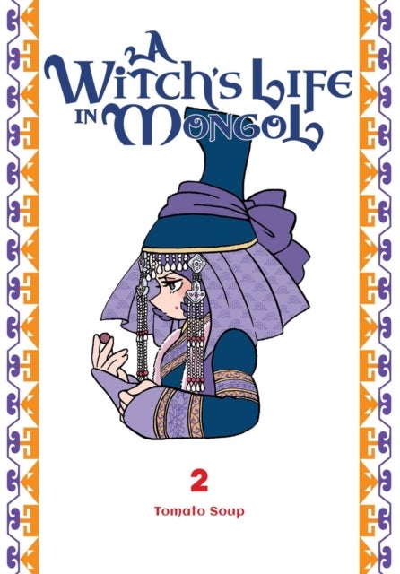 A Witch''s Life in Mongol, Vol. 2