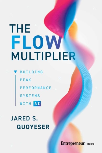 Flow Multiplier - Building Peak Performance Systems With AI