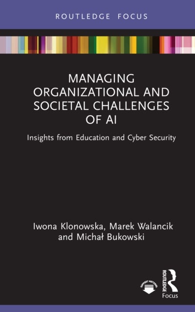 Managing Organizational and Societal Challenges of AI - Insights from Education and Cyber Security