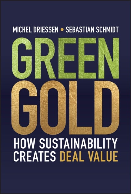 Green Gold - How Sustainability Creates Deal Value