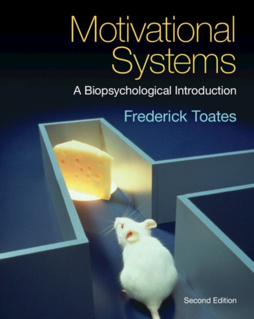 Motivational Systems - A Biopsychological Introduction