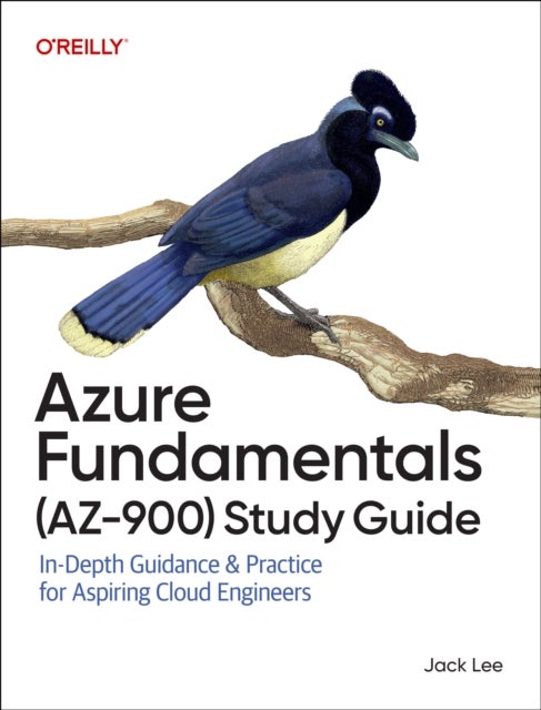 Azure Fundamentals (AZ–900) Study Guide - In-Depth Guidance & Practice for Aspiring Cloud Engineers