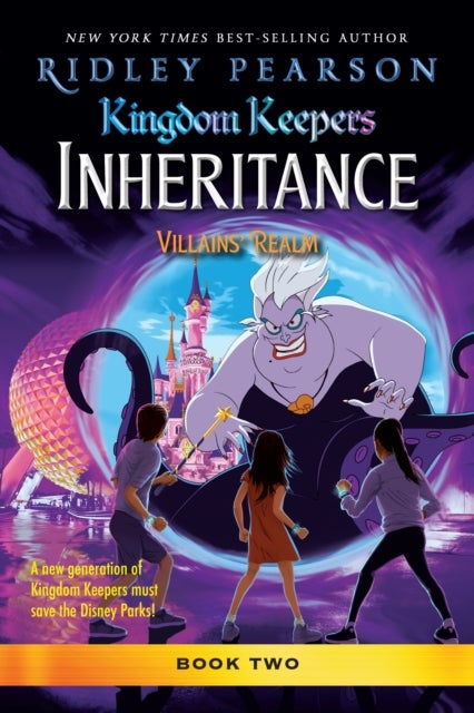 Kingdom Keepers: Inheritance: Villains' Realm - Kingdom Keepers Inheritance Book 2