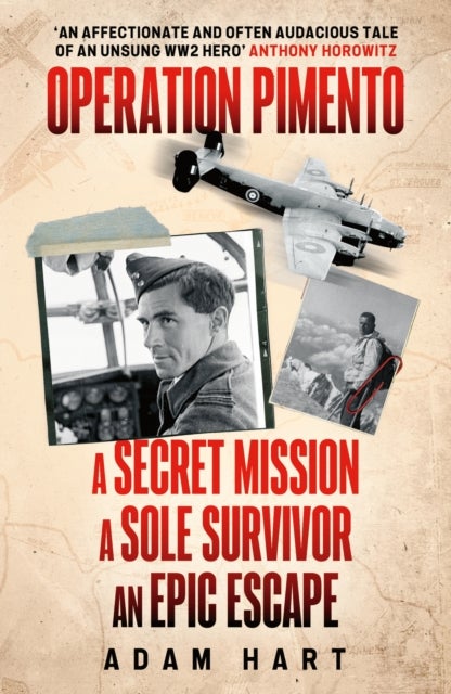 Operation Pimento - A secret mission, a sole survivor, an epic escape