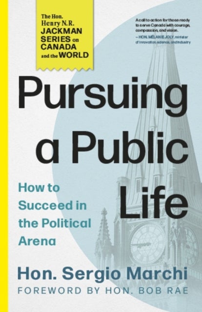 Pursuing a Public Life - How to Succeed in the Political Arena