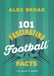 101 Fascinating Football Facts