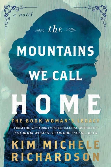 The Mountains We Call Home - The Book Woman's Legacy