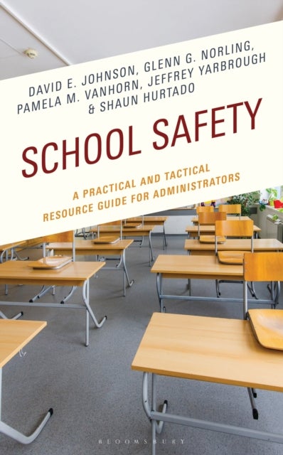 School Safety - A Practical and Tactical Resource Guide for Administrators