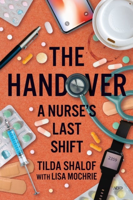 The Handover - A Nurse's Last Shift