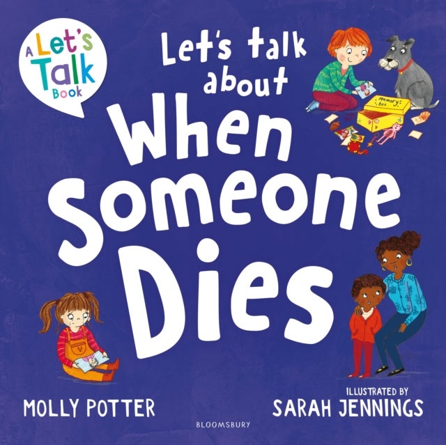 Let's Talk About When Someone Dies - A Let’s Talk picture book to start conversations with children about death and bereavement