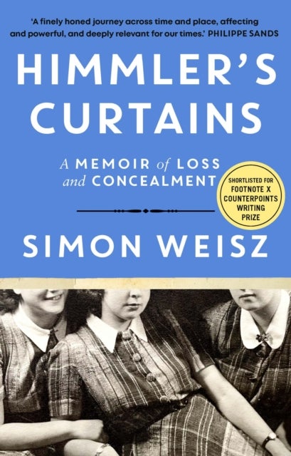 Himmler’s Curtains - A Memoir of Loss and Concealment