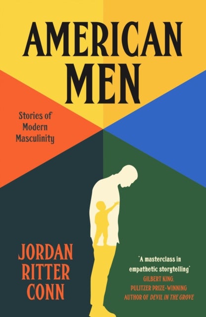 American Men - Stories of Modern Masculinity
