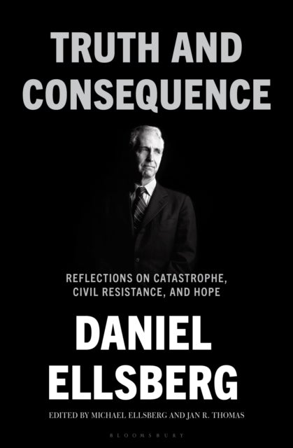 Truth and Consequence - Reflections on Catastrophe, Civil Resistance, and Hope