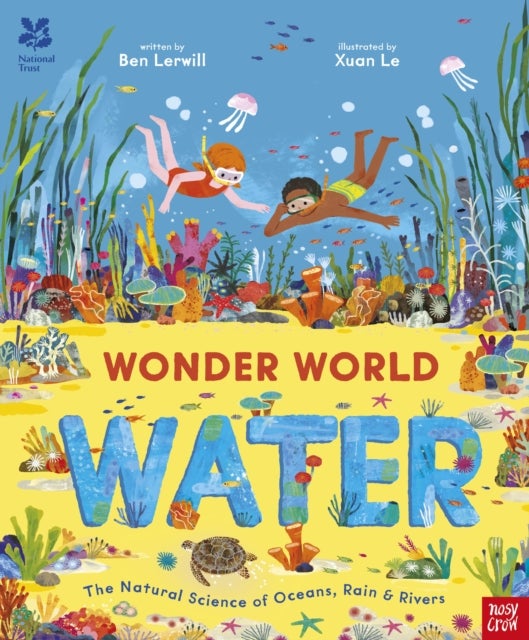National Trust: Wonder World: Water - The Natural Science of Rain, Rivers and Oceans