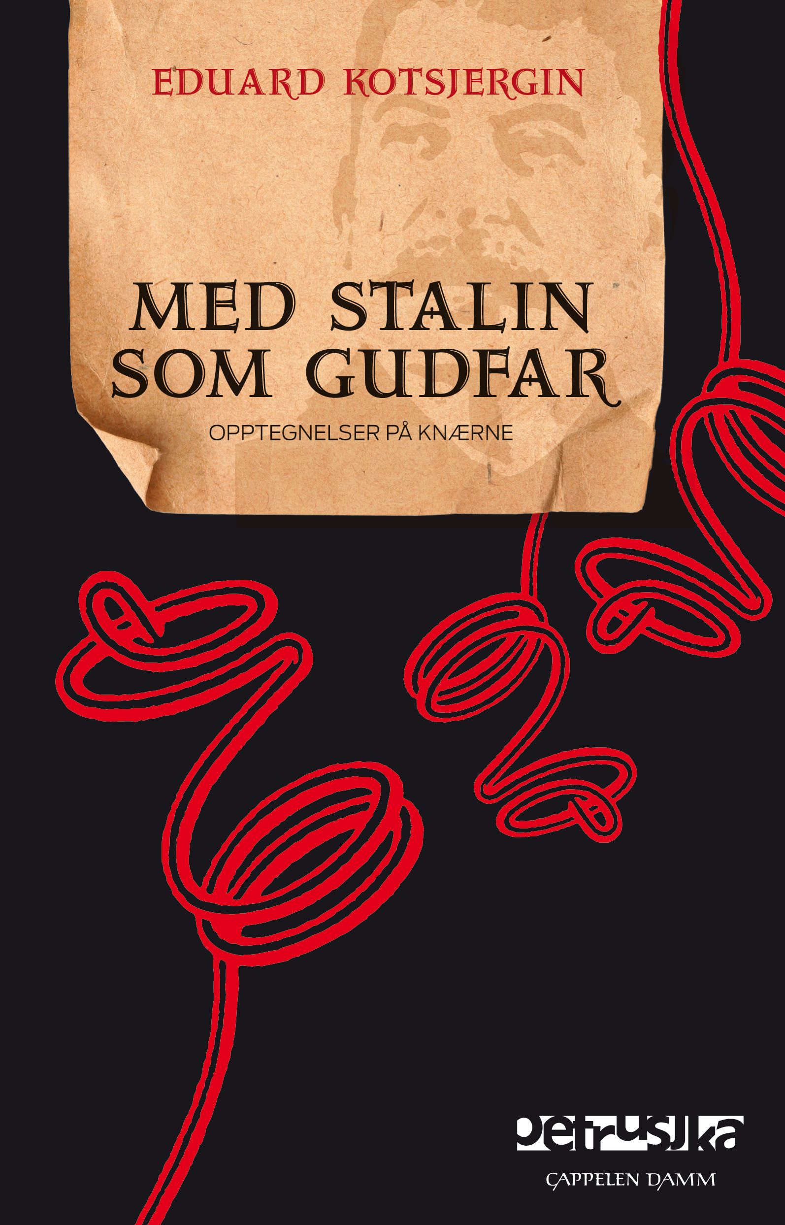 Med Stalin som gudfar - opptegnelser på knærne